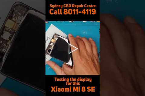 Testing, testing, testing. Done. [XIAOMI MI 8 SE] | Sydney CBD Repair Centre #shorts