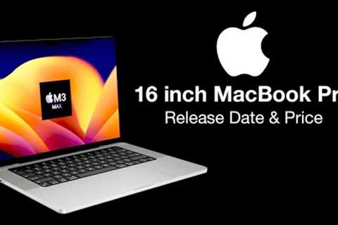 16 inch MacBook Pro Release Date and Price – 100% FASTER with M3 MAX!!