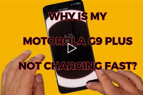 Why is my Motorola G9 Plus not charging fast - Motorola charging port replacement