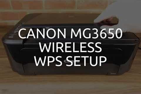 Canon MG3650 Wireless / WiFi WPS Setup