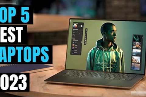 [Top 5] Best Laptops of 2023