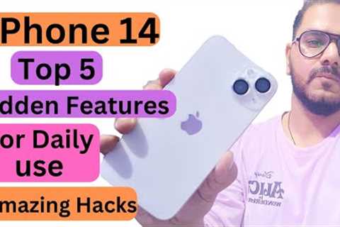 iPhone 14 Top 5 Hidden Features For Daily USE | Amazing Hidden HACKS