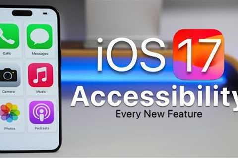 iOS 17 - Every New Accessibility Feature