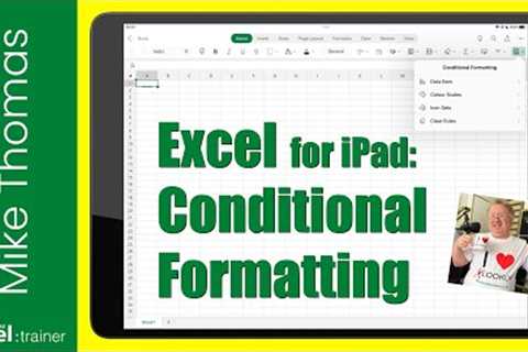 Excel for iPad: Conditional Formatting: A First Look at a Brand New Feature