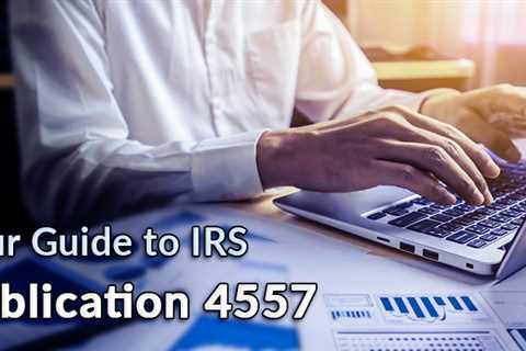Safeguarding Taxpayer Data: The Role of IRS Publication 4557 & What it Means for Your Firm