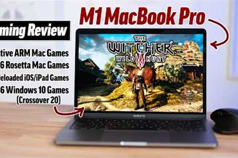 M1 MacBook Pro ULTIMATE Gaming Review: AAA Mac Gaming? 🤯