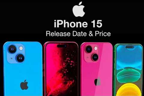 iPhone 15 Release Date and Price - LAUNCH DATE & ALL 6 COLORS LEAKED!!