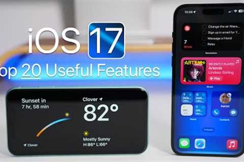 iOS 17 - Top 20 Best Features That Are Helpful