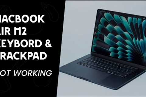 Fixing MacBook Air M2 2022: Trackpad & Keyboard Not Responding | MacBook Air M2 | iexpert