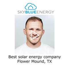 Best solar energy company Flower Mound, TX - Sky Blue Energy - Solar Installers