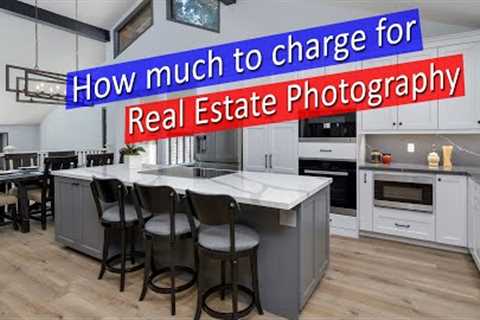 How much to charge for Real Estate Photography