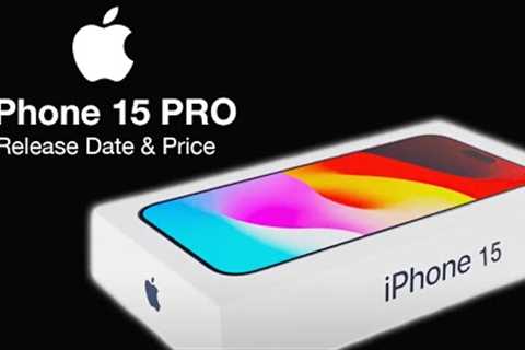 iPhone 15 Pro Release Date and Price - FINAL Leaks & Rumors RECAP!