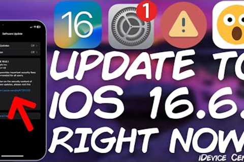 You SHOULD UPDATE To iOS 16.6.1 NOW! Here''s Why!