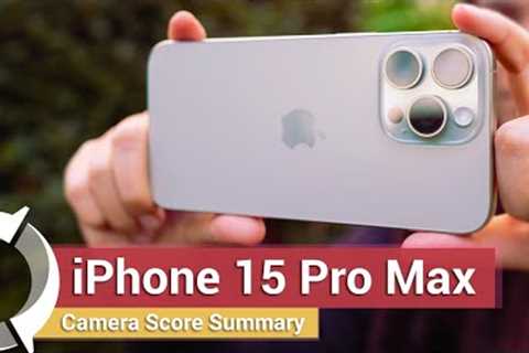 Apple iPhone 15 Pro Max Camera Score Summary | DXOMARK