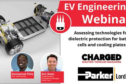 Assessing technologies for dielectric protection for battery cells and cooling plates (Webinar)