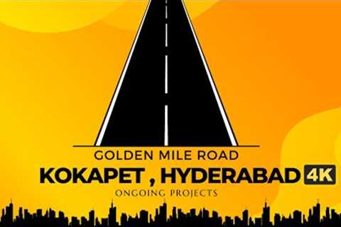 Kokapet Ongoing Projects | Golden Mile Road | Hyderabad Real Estate