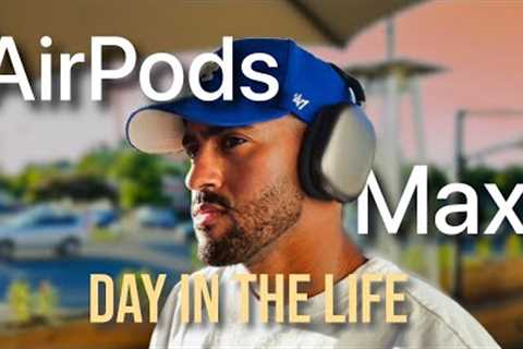 Apple AirPod Max: Day In The Life in 2023!
