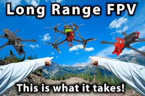 So You Want to Fly Long Range FPV?