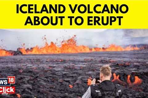 Iceland News | Officials Have Issued Warning About Potential Volcano Erruption In Iceland | N18V