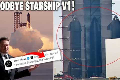 Elon Musk just declared to stop Starship V1 production! Huge update on V2 ...