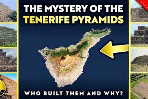 NEW | The Mystery of the Tenerife Pyramids: Who Built Them, When and Why?