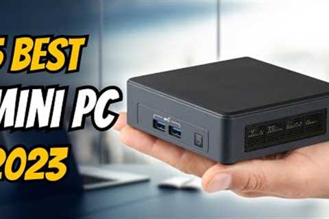 Best Mini PC 2023 - The Only 5 You Need to Know