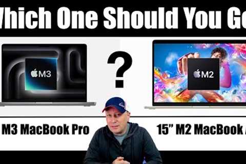 14 M3 MacBook Pro Base or 15 M2 MacBook Air - Which One?
