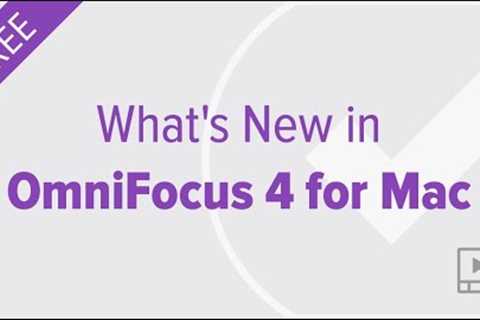 What''s New in OmniFocus 4.0 for Mac