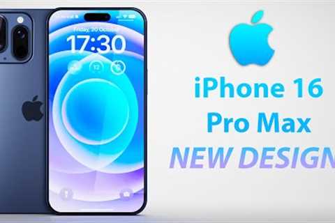 iPhone 16 Pro Max Release Date and Price – NEW iPhone 16 DESIGN LEAKED!