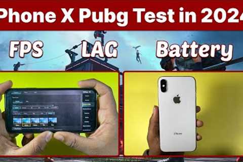iPhone X PUBG Test in 2024 🔥 | Heating- FPS - Battery - Graphics ⚡️