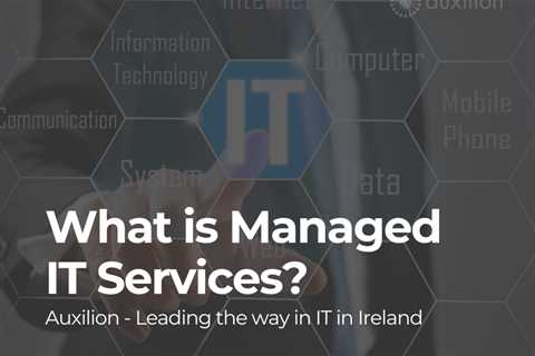 Standard post published to Auxilion at February 04, 2024 17:00 - Managed IT Services