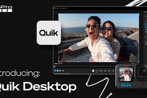 GoPro’s New Quik Desktop App for macOS | How It Works