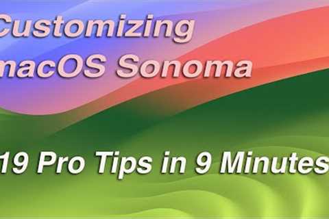 Customizing macOS Sonoma on your new MacBook, iMac, or Mac Mini. Pro tips for everyday use.