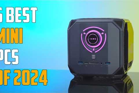 Top 5 Best Mini PCs 2024 - Best Mini PC 2024