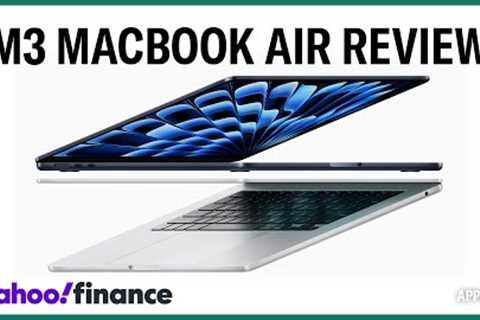 M3 MacBook Air review: ''One of the best laptops you can get,'' YF''s Dan Howley says