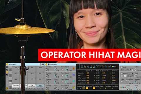 Elevate Your HiHats: Ableton Operator Techniques