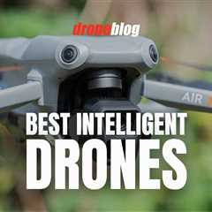 Best Intelligent Drones (Here’s My Choice)