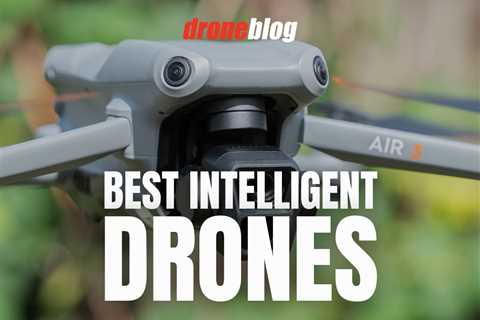 Best Intelligent Drones (Here’s My Choice)