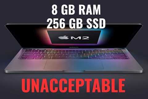 8 GB RAM and 256 GB SSD - Apple is Hurting Their Customers