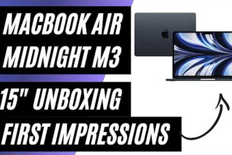 MacBook Air Midnight 15 inch Laptop, Apple M3 chip, 8GB Memory, 512GB SSD - Unboxing