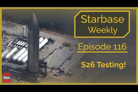 Starbase Weekly, Ep.116: Ship 26 Testing at the new Test Stand!