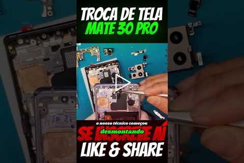 Tela Quebrada do Huawei Mate 30 Pro? Diga Adeus às Trincas e Olá à Tela Nova!