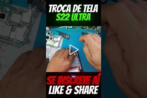 TUTORIAL COMPLETO: Troca de tela S22 Ultra passo a passo!