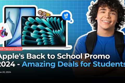 Apple''s Back to School Promo 2024 - Amazing Deals for Students! | #braintechtalk