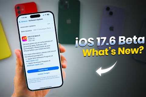 iOS 17.6 Beta 3 Released | What’s New?