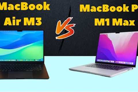 M3 MacBook Air vs M1 Max Pro: Can Newer Beat Older?