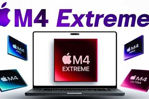 Apple''s M4 Lineup REVEALED | M4 Pro, M4 Max & M4 EXTREME - Apple''s Next BIG Thing!