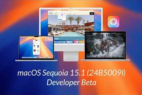macOS Sequoia 15.1 Developer Beta: Apple Intelligence Introduced