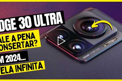 Quanto custa para trocar a tela do Edge 30 Ultra?