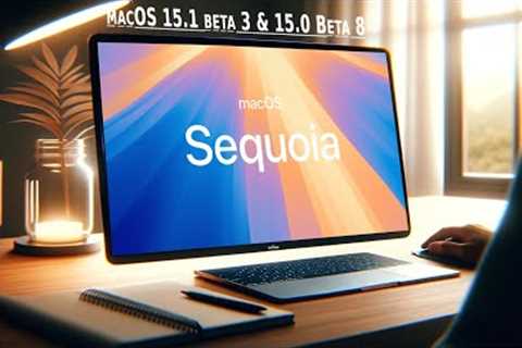 Everything NEW for Mac in MacOS Seqouia 15.1 Beta 3 & macOS 15 Beta 8